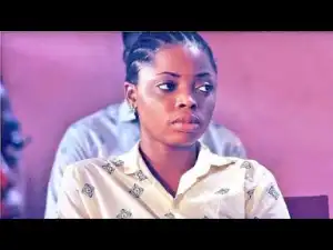 Video: Worries Of A Teenage School Girl - 2018 Latest Nigerian Nollywood Movie